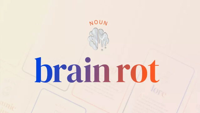 “Brain Rot” chosen as Oxford 2024 Word of the Year
