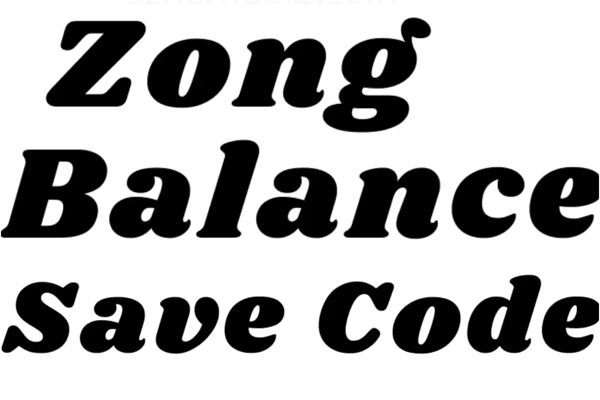 Zong Balance Save Code 2025: How to Save Zong Balance