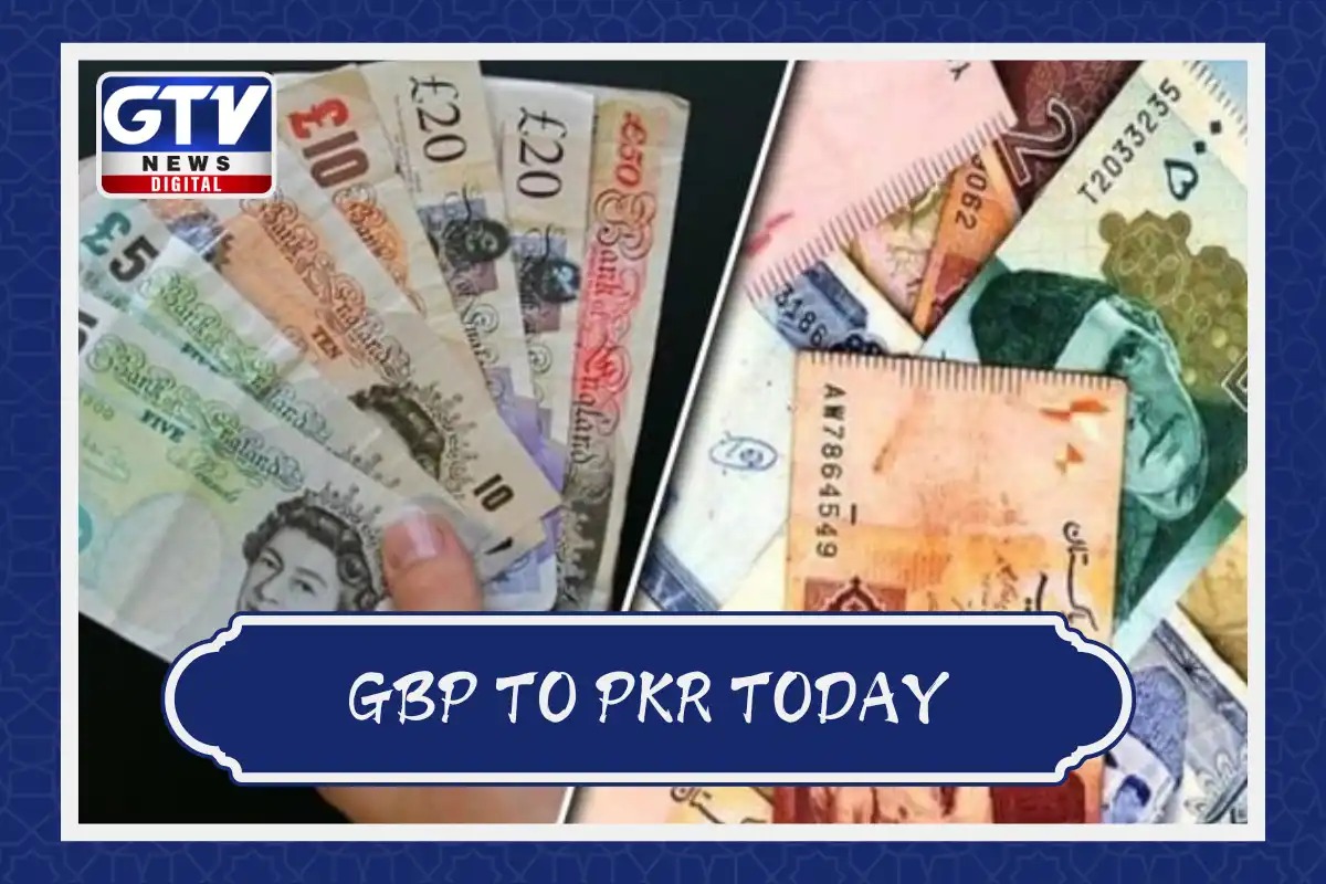 GBP TO PKR Today in Pakistan