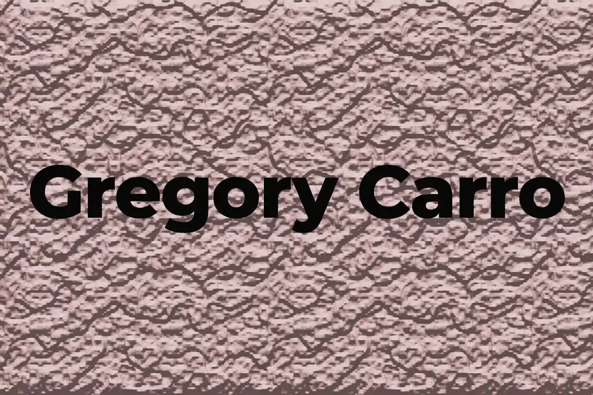 Who Is Gregory Carro? Wikipedia, Age, Wife, Married & Net Worth 2025